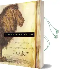 A Year With Aslan: Daily Reflections From the Chronicles of Narnia Audiobook download free by C. S. Lewis