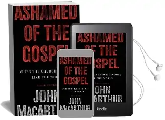 Ashamed of the Gospel: When the Church Becomes Like the World Audiobook download free by John F. Macarthur