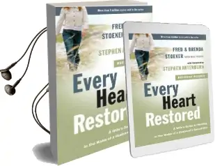 Every Heart Restored: A Wife'S Guide to Healing in the Wake of a Husband'S Sexual sin Audiobook download free by Fred Stoeker