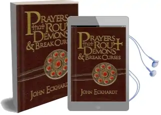 Prayers That Rout Demons & Break Curses Audiobook download free by John Eckhardt