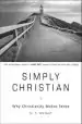 Audiobook Simply Christian: Why Christianity Makes Sense author Fellow And Chaplain N T Wright