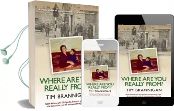 Where are you Really From?: Kola Kubes and Gelignite, Secrets and Lies - the True Story of an Extraordinary Family Audiobook download free by Tim Brannigan