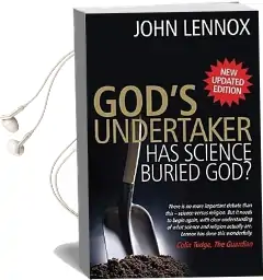 God'S Undertaker: Has Science Buried god? Audiobook download free by John Lennox