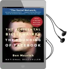 The Accidental Billionaires: The Founding of Facebook: A Tale of Sex, Money, Genius and Betrayal Audiobook download free by Ben Mezrich