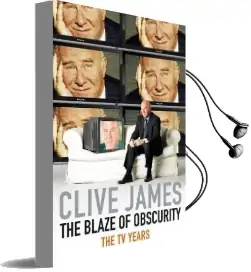 The Blaze of Obscurity Audiobook download free by Clive James