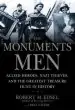 Audiobook The Monuments men: Allied Heroes, Nazi Thieves and the Greatest Treasure Hunt in History author Robert M Edsel