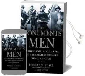 The Monuments men: Allied Heroes, Nazi Thieves and the Greatest Treasure Hunt in History Audiobook download free by Robert M Edsel
