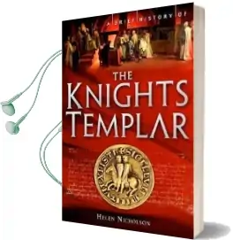 A Brief History of the Knights Templar Audiobook download free by Helen Jane Nicholson