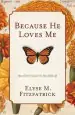 Audiobook Because he Loves me: How Christ Transforms our Daily Life author Elyse M. Fitzpatrick