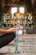 Audiobook Buddha & the Borderline: My Recovery From Borderline Personality Disorder Through Dialectical Behavior Therapy, Buddhism, & Online Dating author Kiera Van Gelder