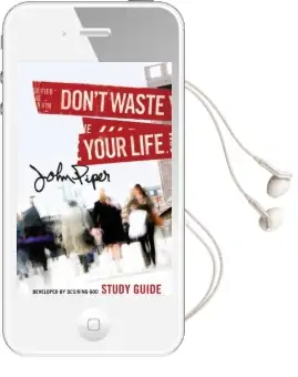 Don'T Waste Your Life Study Guide Audiobook download free by John Piper