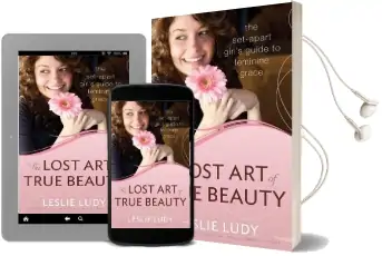 The Lost art of True Beauty: The Set-Apart Girl'S Guide to Feminine Grace Audiobook download free by Leslie Ludy
