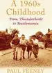 Audiobook A 1960S Childhood: From Thunderbirds to Beatlemania author Paul Feeney