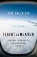 Audiobook Flight to Heaven: A Plane Crash...A Lone Survivor...A Journey to Heaven-And Back author Dale Black