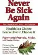 Audiobook Never be Sick Again author Raymond Francis