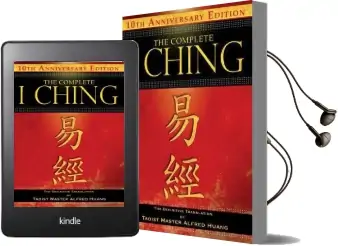 The Complete i Ching - 10Th Anniversary Edition: The Definitive Translation by Taoist Master Alfred Huang Audiobook download free by Taoist Master Alfred Huang