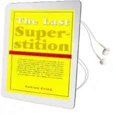 The Last Superstition: A Refutation of the new Atheism Audiobook download free by Edward Feser