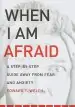 Audiobook When i am Afraid: A Step-By-Step Guide Away From Fear and Anxiety author Edward T Welch