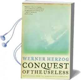Conquest of the Useless: Reflections From the Making of Fitzcarraldo Audiobook download free by Werner Herzog