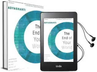 End of Your World: Uncensored Straight Talk on the Nature of Enlightenment Audiobook download free by Adyashanti