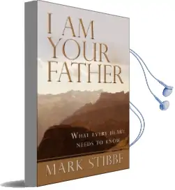 I am Your Father: What Every Heart Needs to Know Audiobook download free by Mark Stibbe