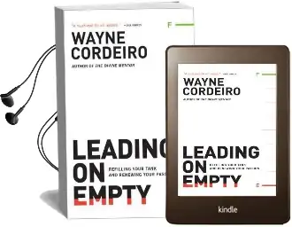 Leading on Empty: Refilling Your Tank and Renewing Your Passion Audiobook download free by Wayne Cordeiro