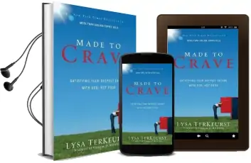Made to Crave: Satisfying Your Deepest Desire With God, not Food Audiobook download free by Lysa Terkeurst