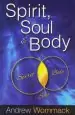 Audiobook Spirit, Soul & Body author Andrew Wommack