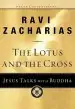 Audiobook The Lotus and the Cross: Jesus Talks With Buddha author Ravi Zacharias