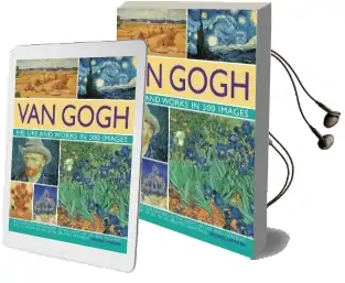 Van Gogh: His Life and Works in 500 Images Audiobook download free by Michael Howard