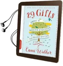 29 Gifts: How a Month of Giving can Change Your Life Audiobook download free by Cami Walker