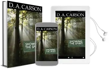 Carson Classics: Showing the Spirit: An Exposition of 1 Corinthians 12-14 Audiobook download free by D. A. Carson