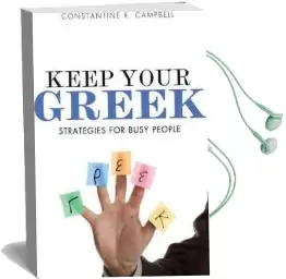 Keep Your Greek: Strategies for Busy People Audiobook download free by Constantine R. Campbell
