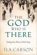 Audiobook The god who is There: Finding Your Place in God'S Story author D. A. Carson