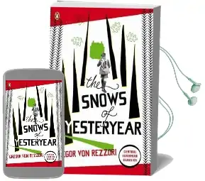 The Snows of Yesteryear: Portraits for an Autobiography Audiobook download free by Gregor Von Rezzori