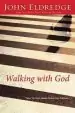Audiobook Walking With god: Talk to Him. Hear From Him. Really. author John Eldredge