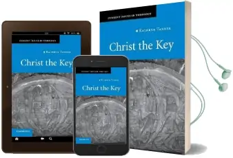 Current Issues in Theology: Christ the key Series Number 7 Audiobook download free by Kathryn Tanner