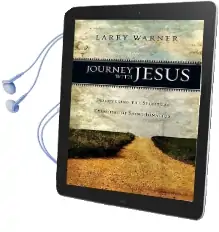 Journey With Jesus: Discovering the Spiritual Exercises of Saint Ignatius Audiobook download free by Larry Warner