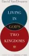 Audiobook Living in God'S two Kingdoms: A Biblical Vision for Christianity and Culture author David Vandrunen