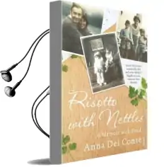 Risotto With Nettles: A Memoir With Food Audiobook download free by Anna Del Conte
