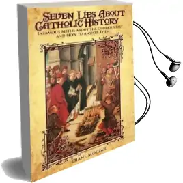 Seven Lies About Catholic History Audiobook download free by Diane Moczar