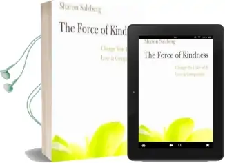 The Force of Kindness: Change Your Life With Love & Compassion Audiobook download free by Sharon Salzberg
