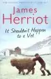 Audiobook It Shouldn'T Happen to a vet: The Classic Memoir of a 1930S vet author James Herriot