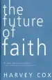 Audiobook The Future of Faith author Harvey Cox