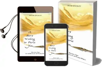 A Story Waiting to Pierce you: Mongolia, Tibet and the Destiny of the Western World Audiobook download free by Peter Kingsley