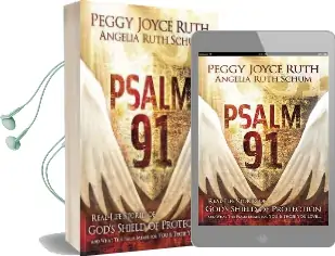 Psalm 91: Real-Life Stories of God'S Shield of Protection and What This Psalm Means for you & Those you Love Audiobook download free by Peggy Joyce Ruth