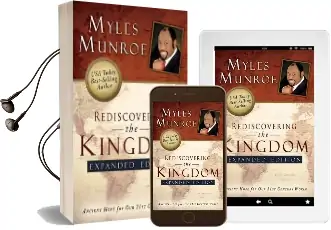 Rediscovering the Kingdom: Ancient Hope for our 21St Century World Audiobook download free by Myles Munroe