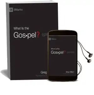 What is the Gospel? Audiobook download free by Greg Gilbert