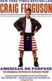 Audiobook American on Purpose: The Improbable Adventures of an Unlikely Patriot author Craig Ferguson