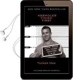 Assholes Finish First Audiobook download free by Tucker Max